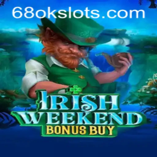 The Exciting World of IrishWeekendBonusBuy and the Rise of 68OK.COM