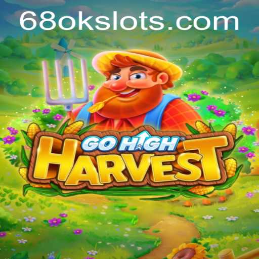Discover the New Realm of GoHighHarvest: An Exciting Game by 68OK.COM