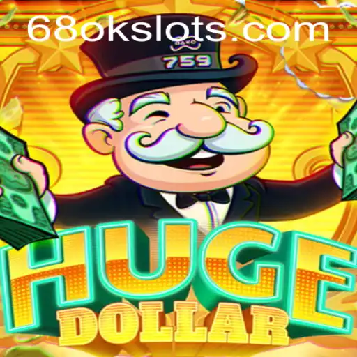 Exploring 'HugeDollar' - The New Innovative Game by 68OK.COM