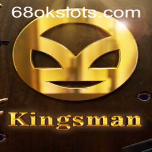 Explore the Adventure of Kingsman: A New Gaming Phenomenon on 68OK.COM