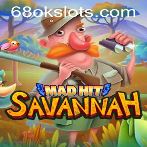 MadHitSavannah: Exploring the Innovative Game with 68OK.COM