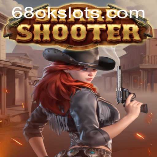 Dive into the Exciting World of Sharpshooter and Discover the Gameplay Experience on 68OK.COM