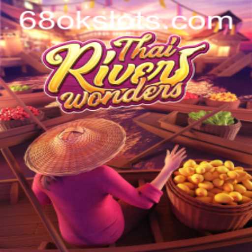 Explore the Exciting World of ThaiRiverWonders